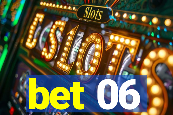 bet 06
